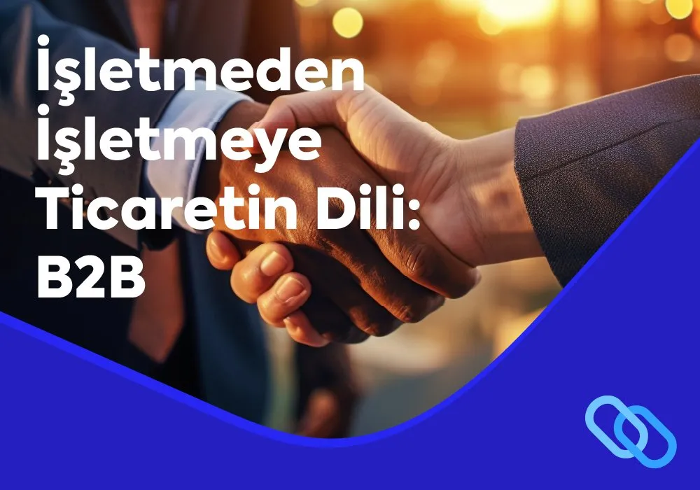 B2B İhracat Danışmanlığı Nedir? Güncel Rehber
