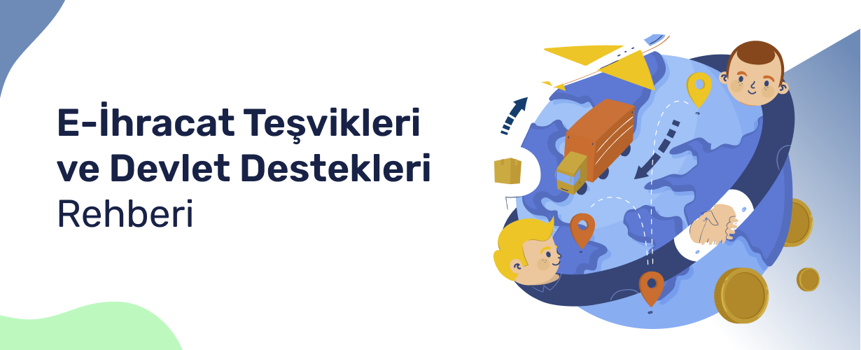 İhracat Destekleri ve Devlet Teşvikleri: Küresel Pazarda Finansal Güç